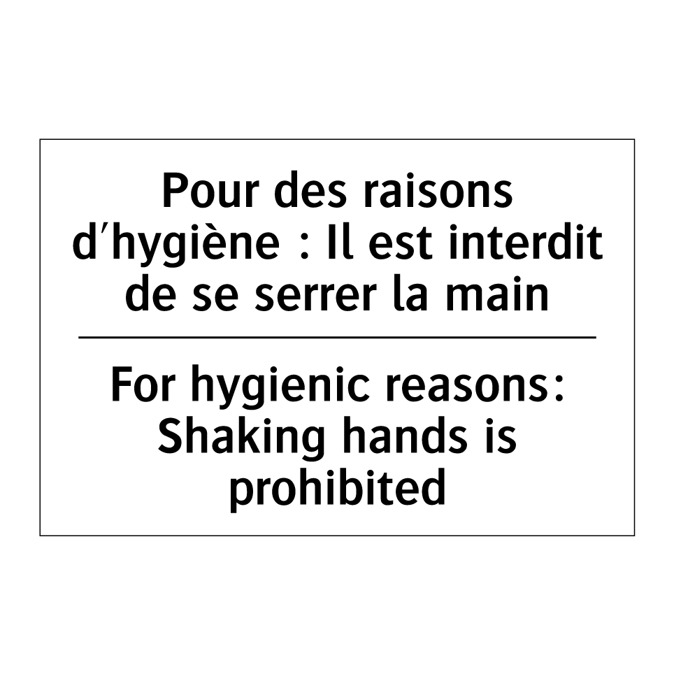 Pour des raisons d'hygiène : Il /.../ - For hygienic reasons: Shaking /.../