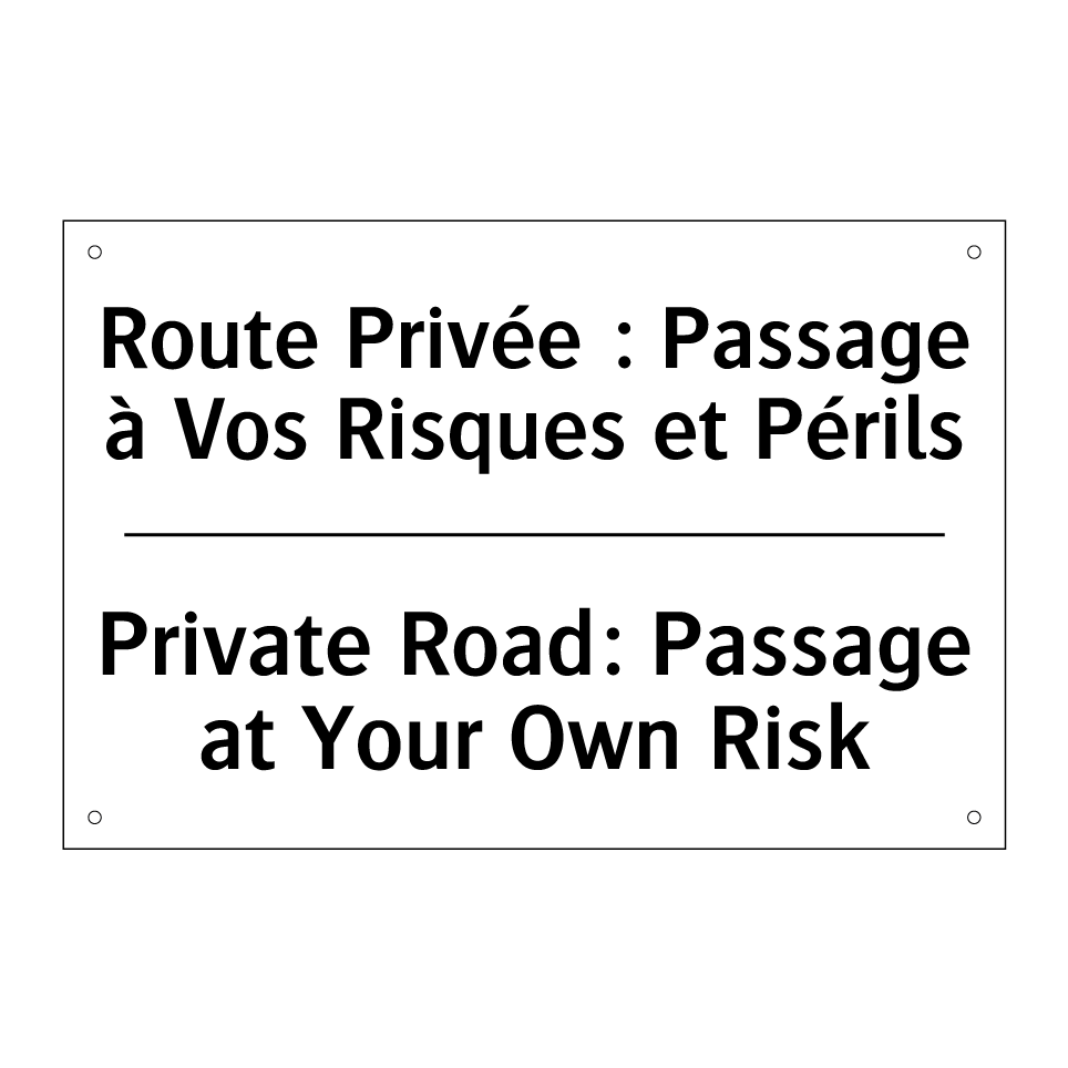 Route Privée : Passage à Vos Risques /.../ - Private Road: Passage at Your /.../