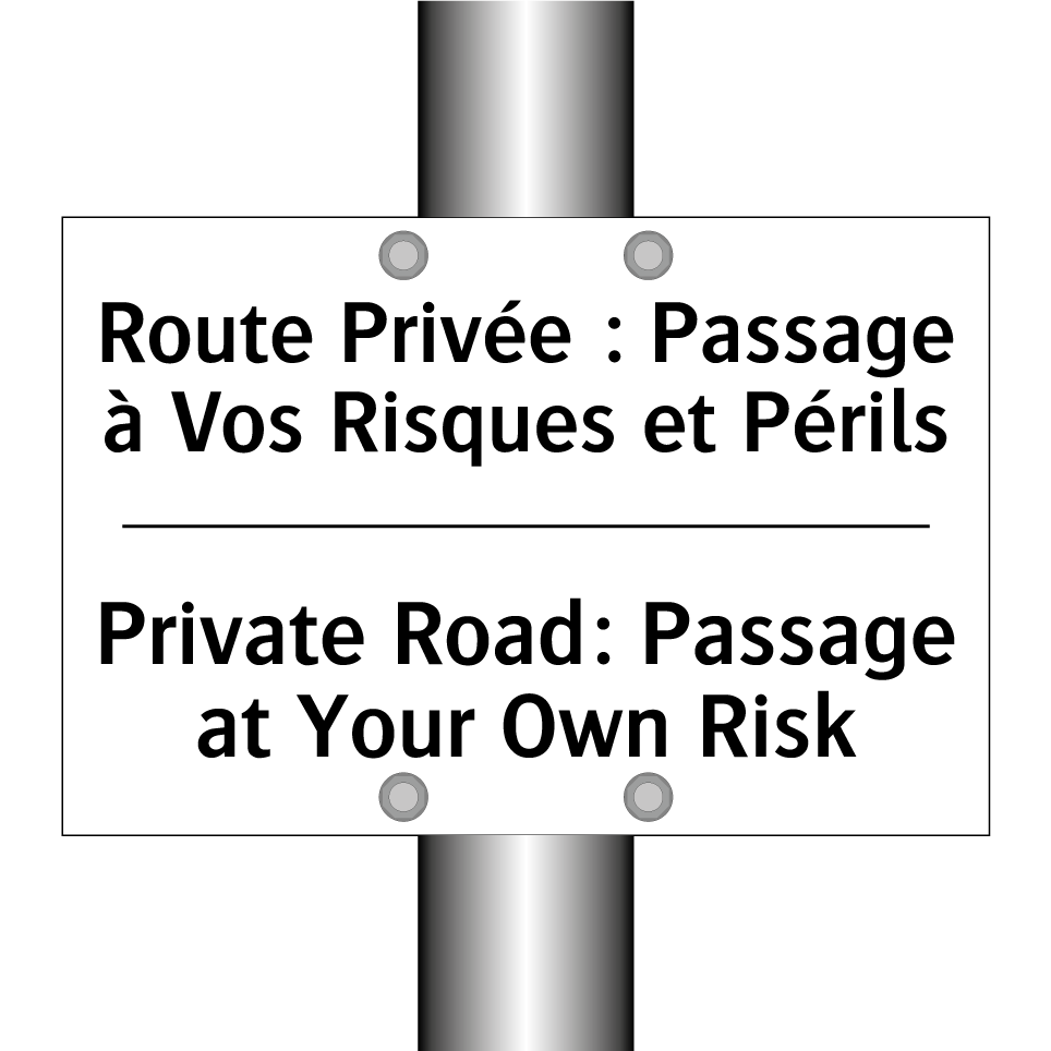 Route Privée : Passage à Vos Risques /.../ - Private Road: Passage at Your /.../