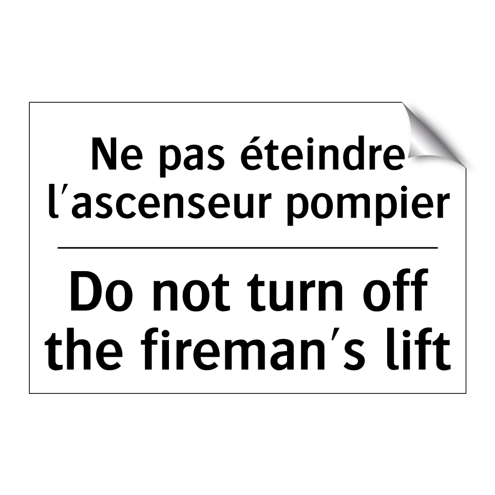 Ne pas éteindre l'ascenseur pompier /.../ - Do not turn off the fireman's /.../