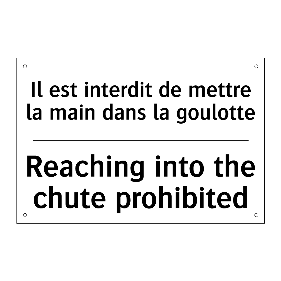 Il est interdit de mettre la main /.../ - Reaching into the chute prohibited /.../