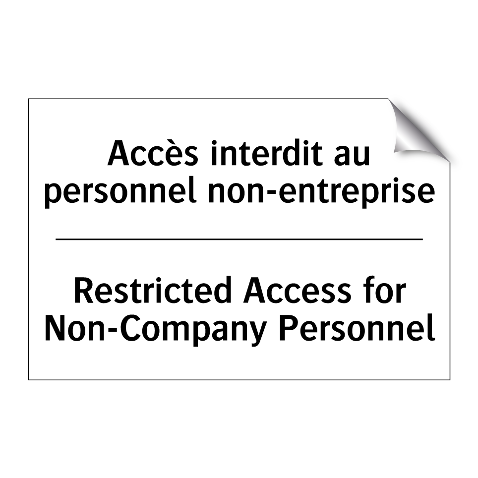 Accès interdit au personnel non-entreprise /.../ - Restricted Access for Non-Company /.../
