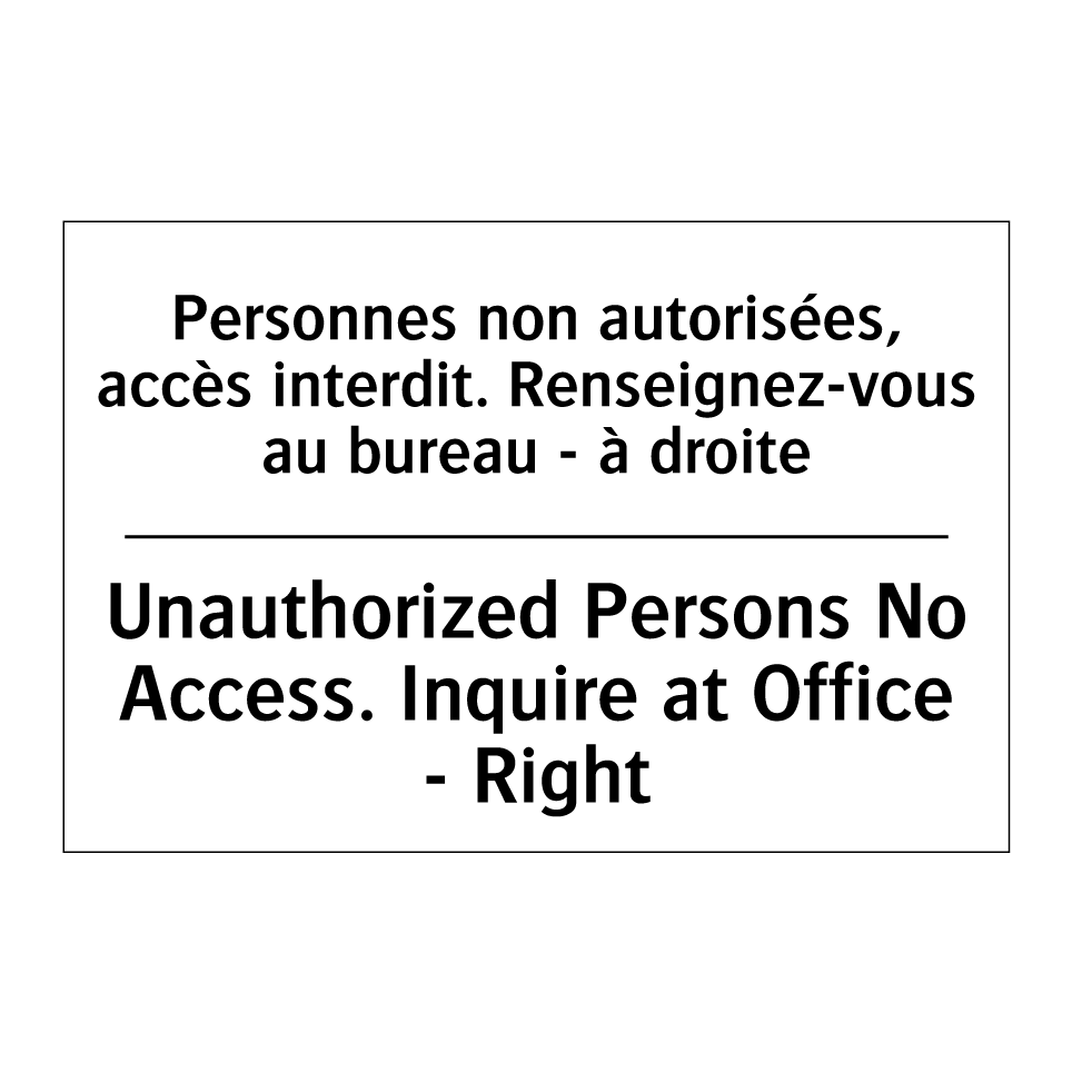 Personnes non autorisées, accès /.../ - Unauthorized Persons No Access. /.../