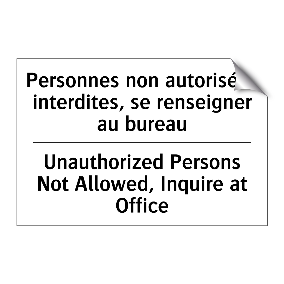 Personnes non autorisées interdites, /.../ - Unauthorized Persons Not Allowed, /.../