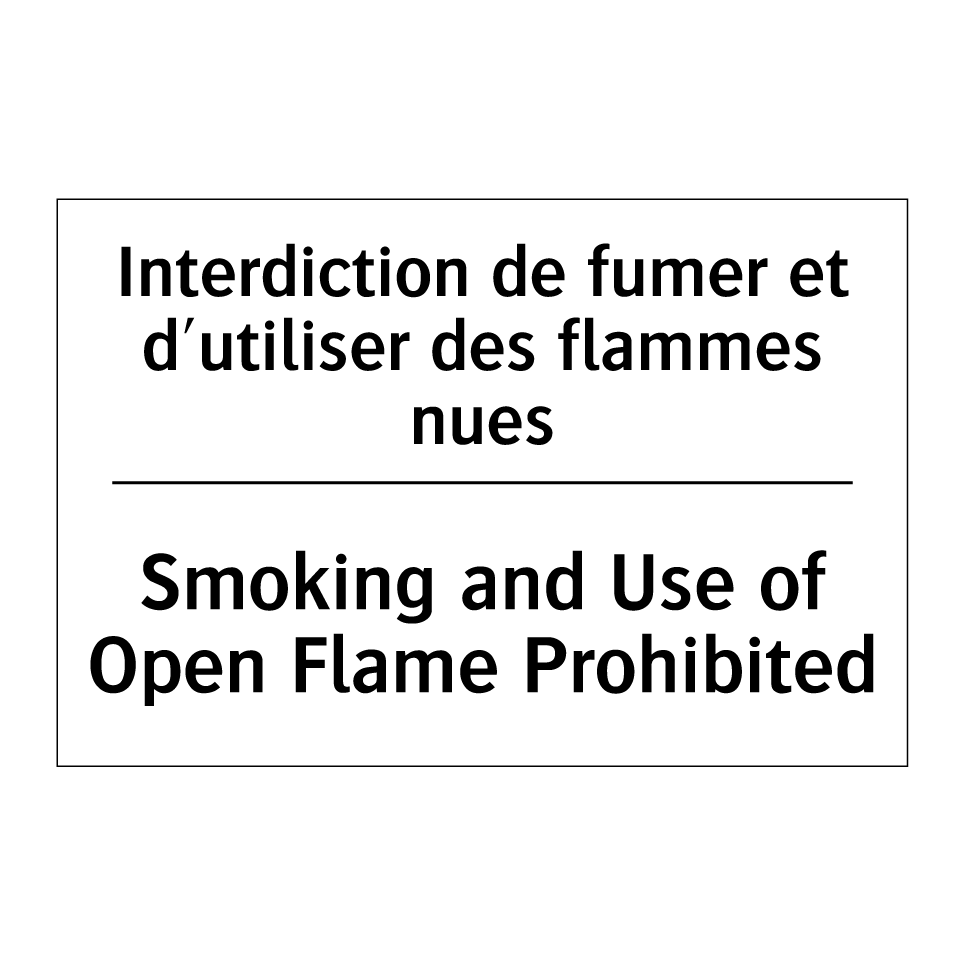 Interdiction de fumer et d'utiliser /.../ - Smoking and Use of Open Flame /.../