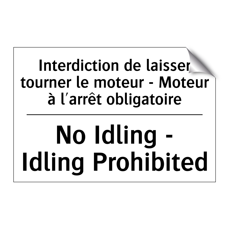 Interdiction de laisser tourner /.../ - No Idling - Idling Prohibited