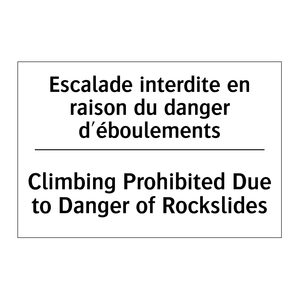 Escalade interdite en raison du /.../ - Climbing Prohibited Due to Danger /.../