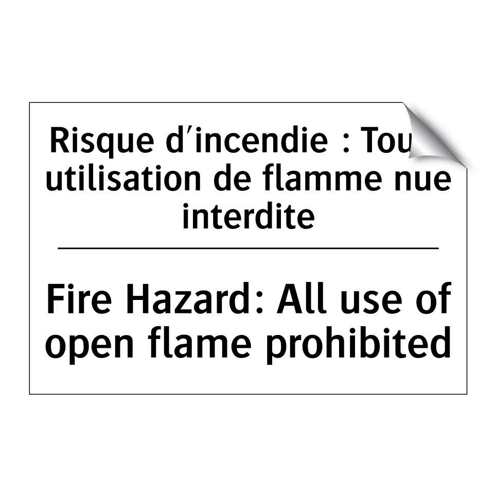 Risque d'incendie : Toute utilisation /.../ - Fire Hazard: All use of open flame /.../