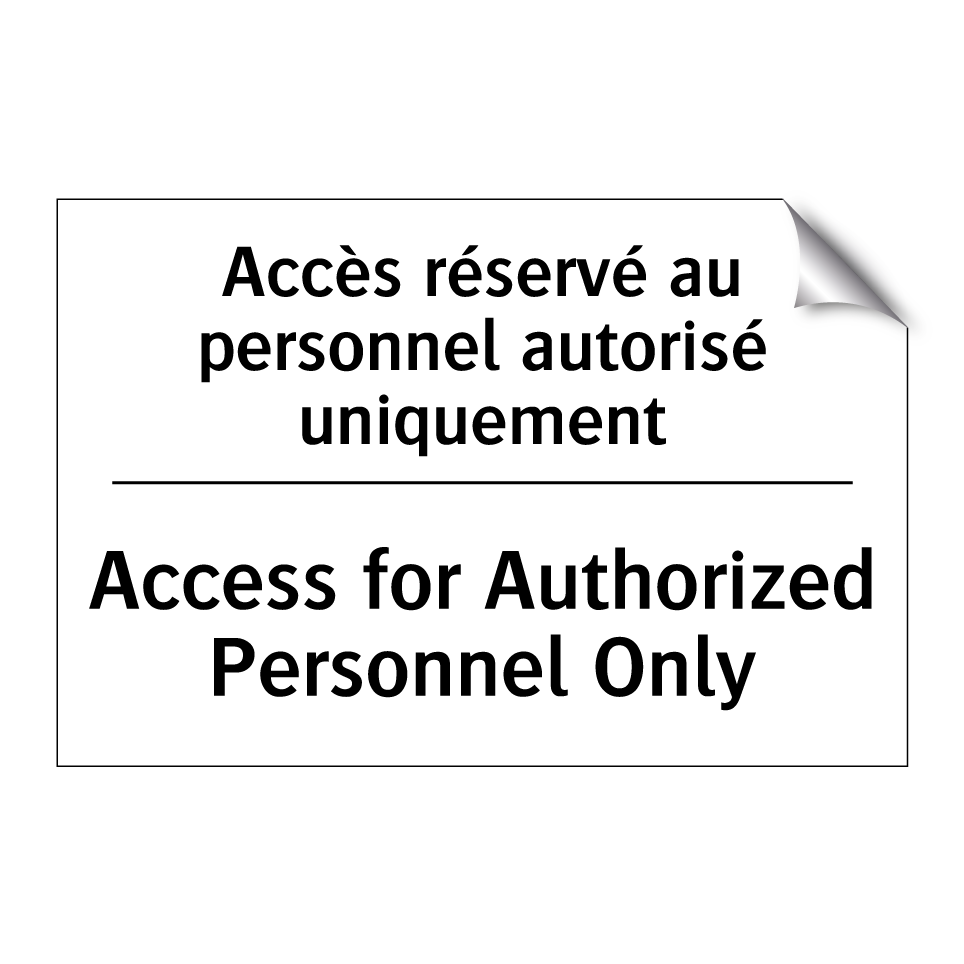 Accès réservé au personnel autorisé /.../ - Access for Authorized Personnel /.../