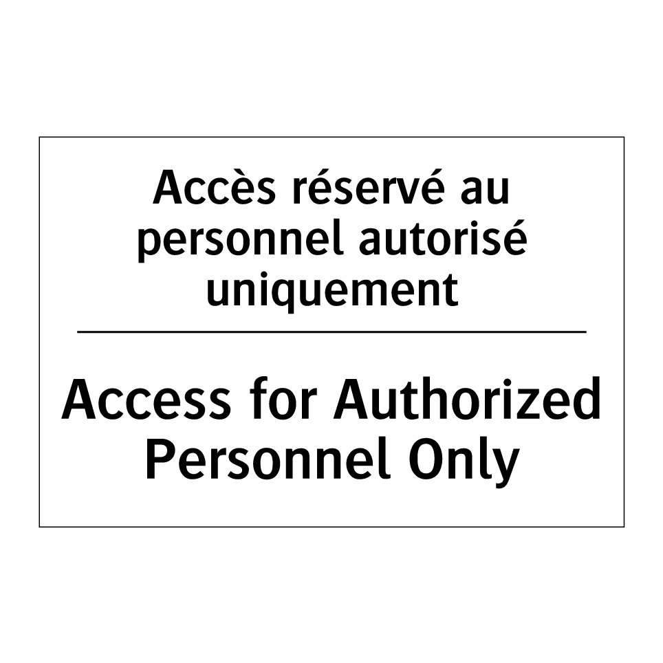 Accès réservé au personnel autorisé /.../ - Access for Authorized Personnel /.../