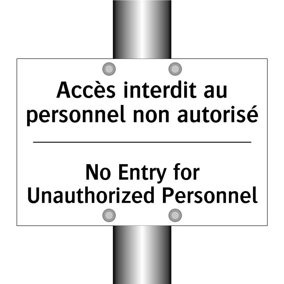 Accès interdit au personnel non /.../ - No Entry for Unauthorized Personnel /.../