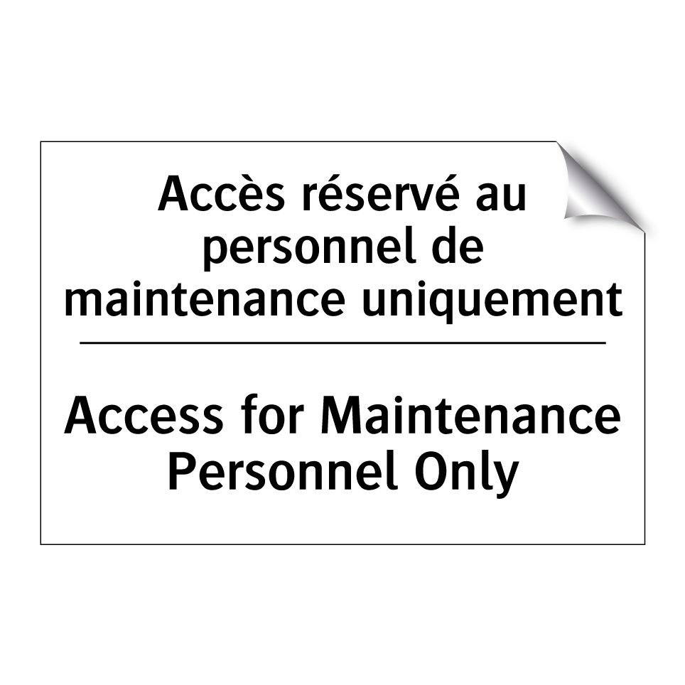 Accès réservé au personnel de /.../ - Access for Maintenance Personnel /.../