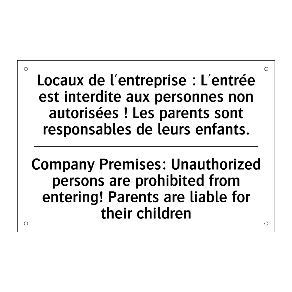Locaux de l'entreprise : L'entrée /.../ - Company Premises: Unauthorized /.../