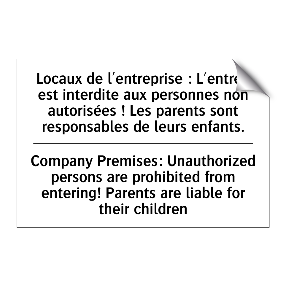 Locaux de l'entreprise : L'entrée /.../ - Company Premises: Unauthorized /.../