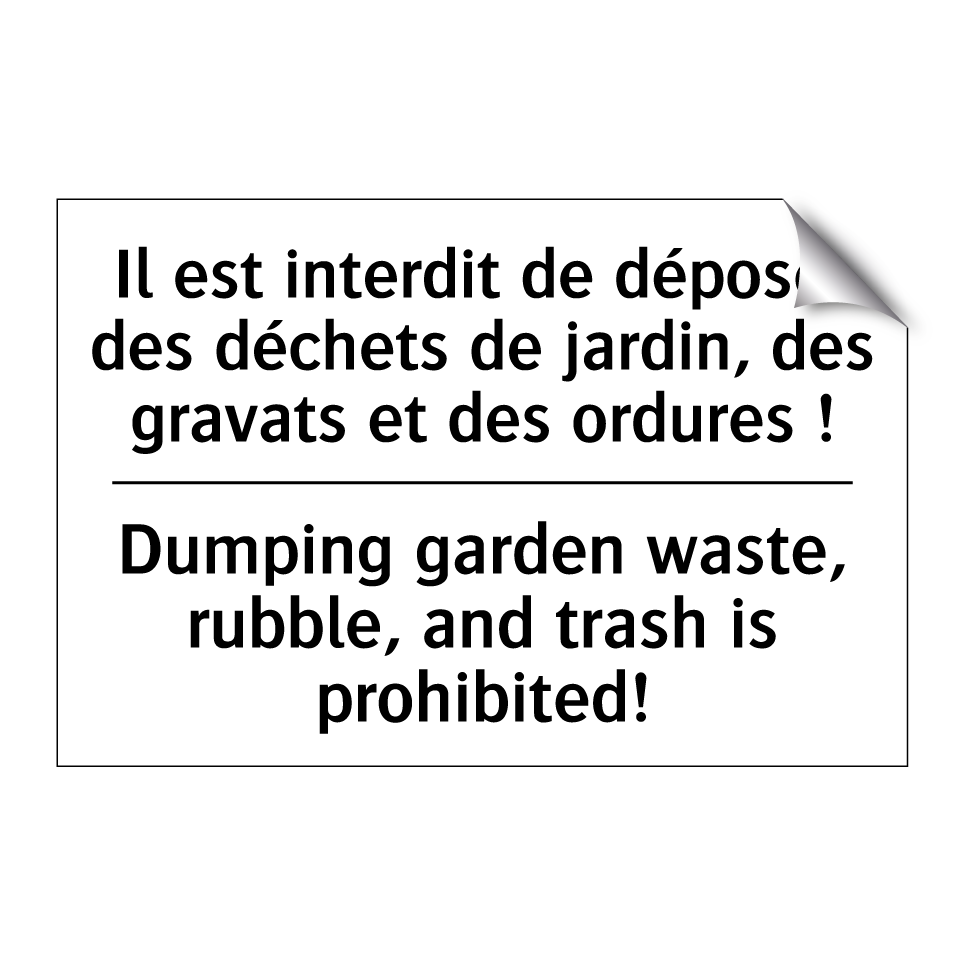 Il est interdit de déposer des /.../ - Dumping garden waste, rubble, /.../