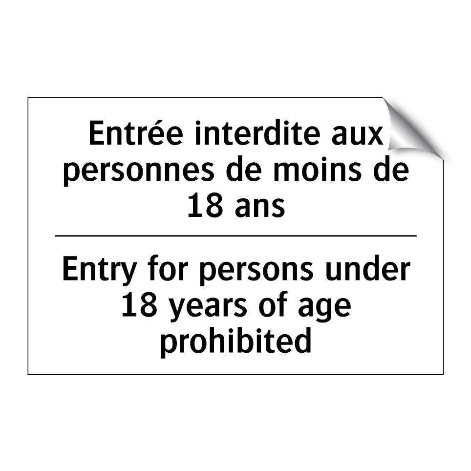 Entrée interdite aux personnes /.../ - Entry for persons under 18 years /.../