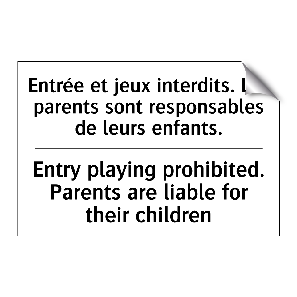 Entrée et jeux interdits. Les /.../ - Entry playing prohibited. Parents /.../