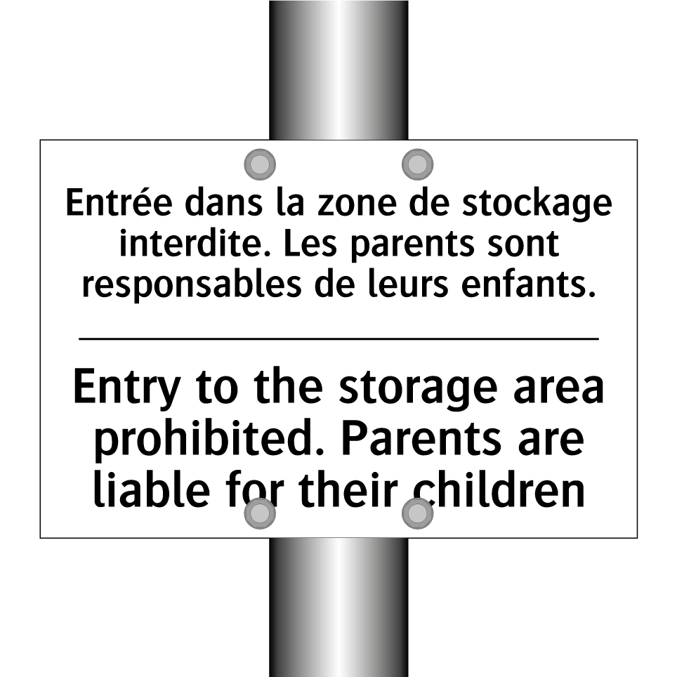 Entrée dans la zone de stockage /.../ - Entry to the storage area prohibited. /.../