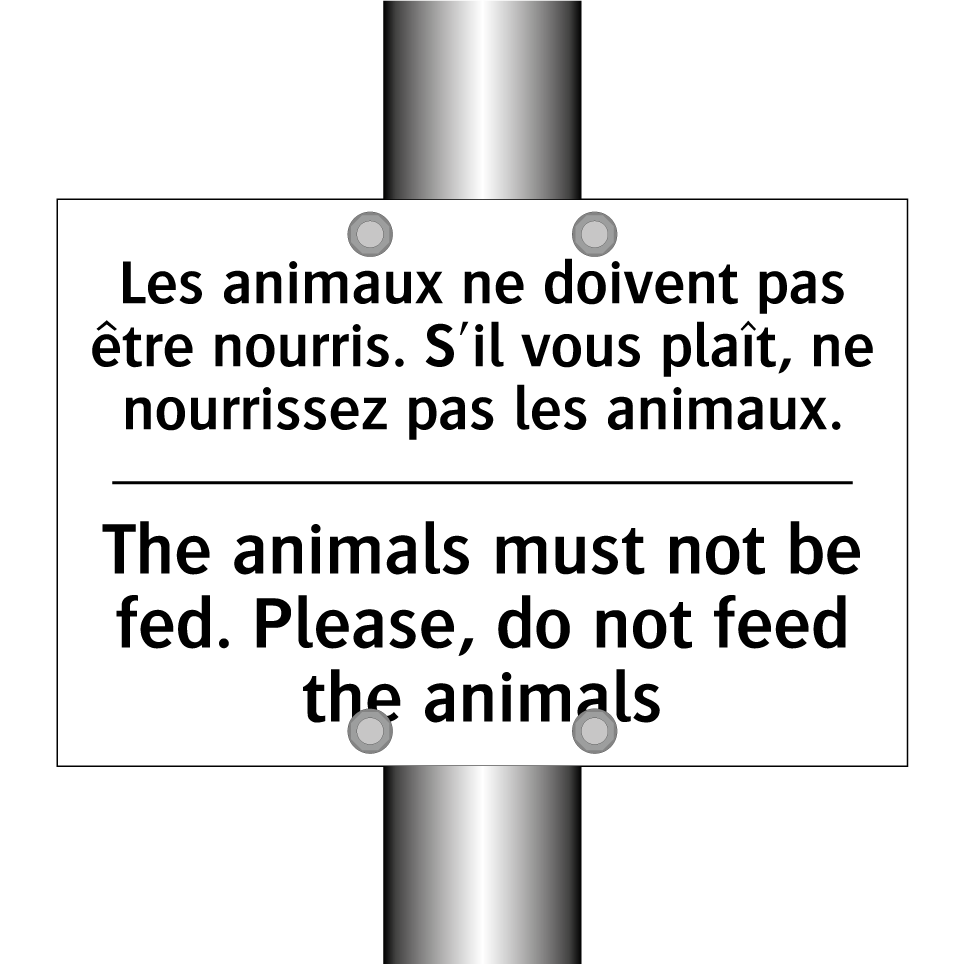 Les animaux ne doivent pas être /.../ - The animals must not be fed. Please, /.../