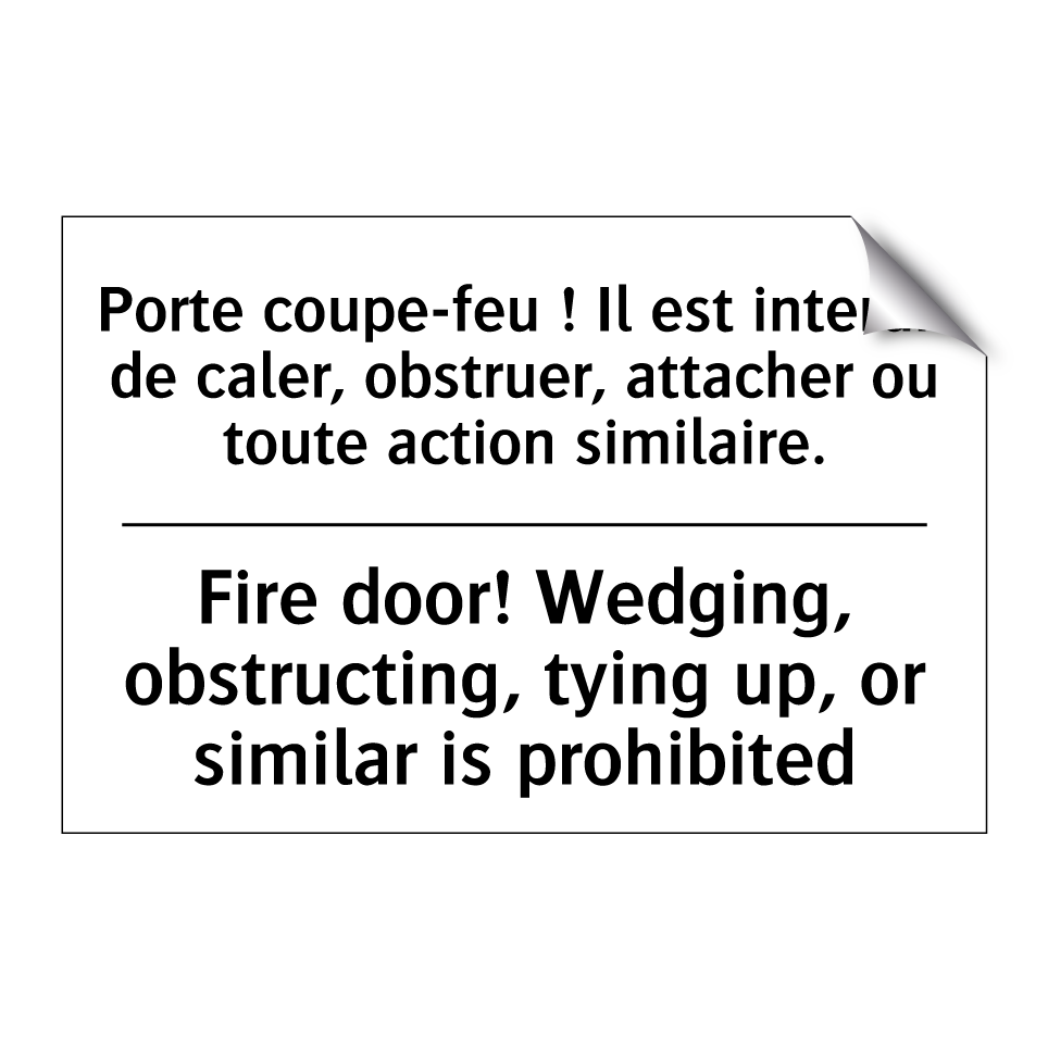 Porte coupe-feu ! Il est interdit /.../ - Fire door! Wedging, obstructing, /.../