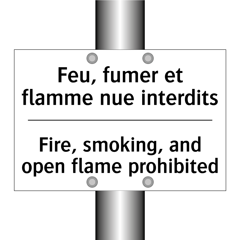 Feu, fumer et flamme nue interdits /.../ - Fire, smoking, and open flame /.../