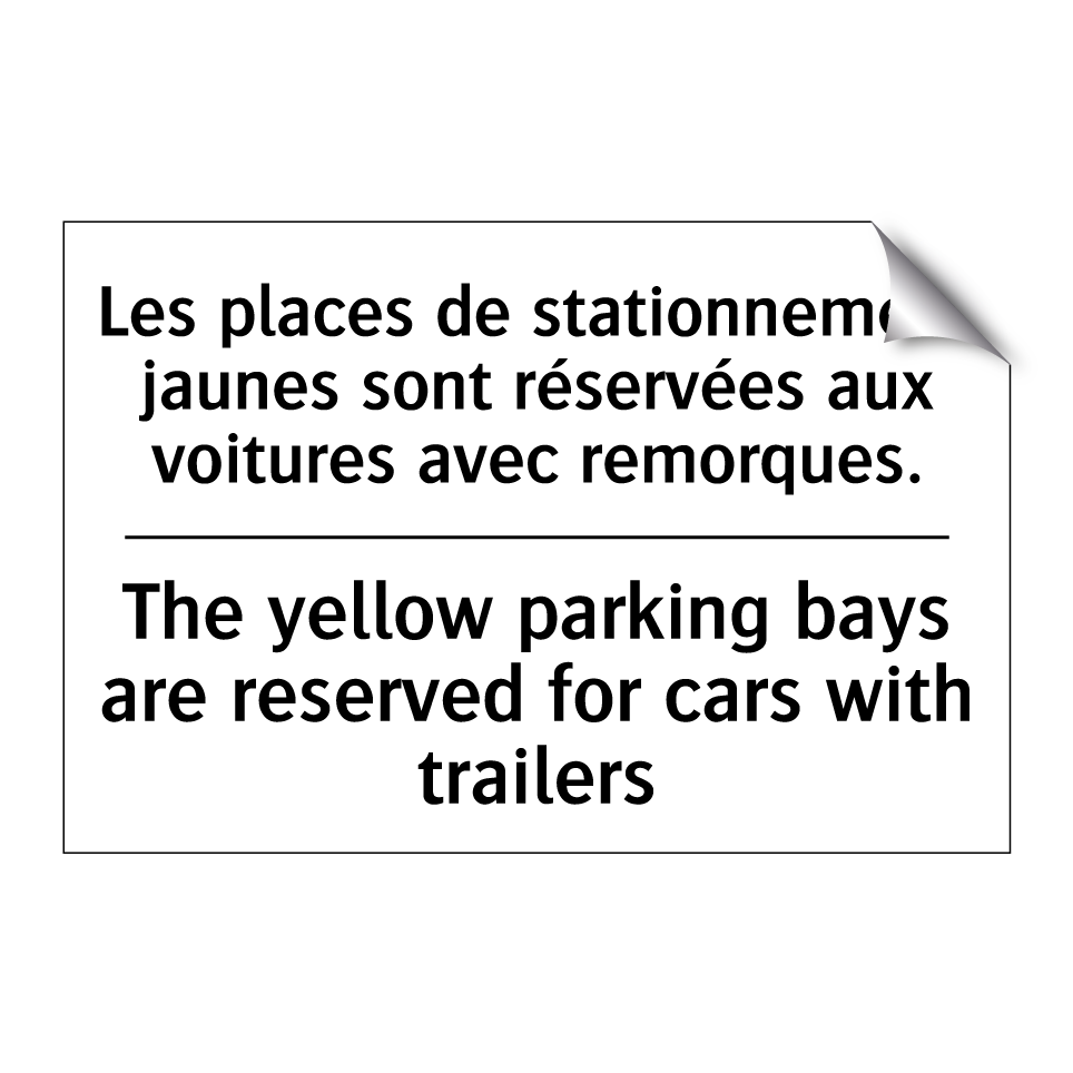 Les places de stationnement jaunes /.../ - The yellow parking bays are reserved /.../