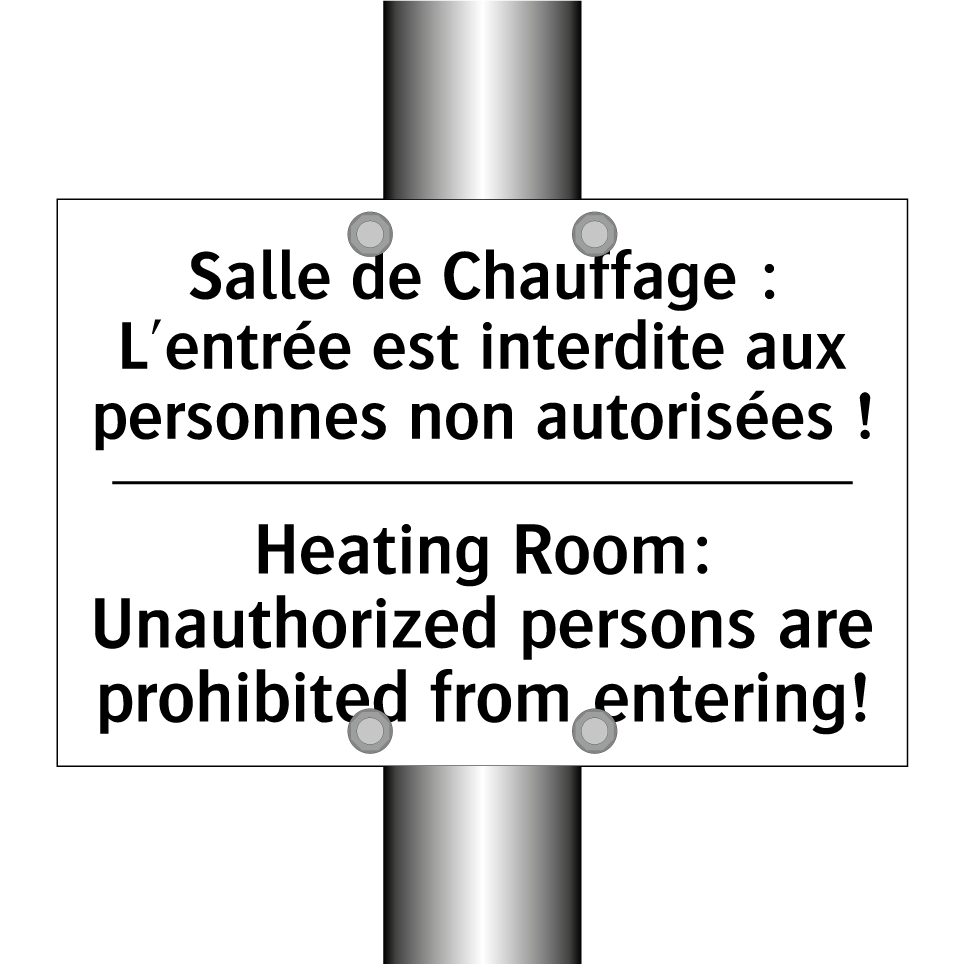 Salle de Chauffage : L'entrée /.../ - Heating Room: Unauthorized persons /.../
