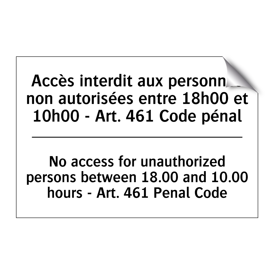 Accès interdit aux personnes non /.../ - No access for unauthorized persons /.../