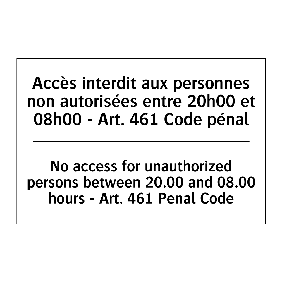 Accès interdit aux personnes non /.../ - No access for unauthorized persons /.../