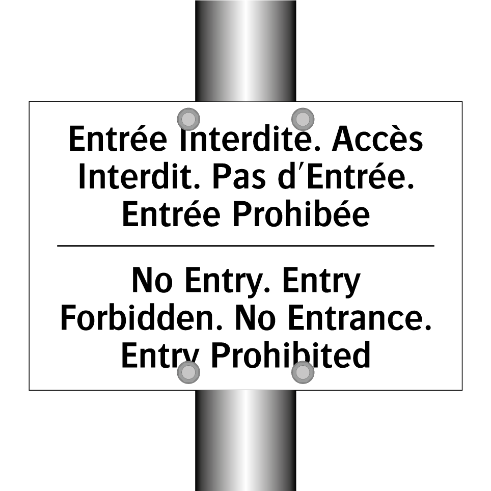 Entrée Interdite. Accès Interdit. /.../ - No Entry. Entry Forbidden. No /.../