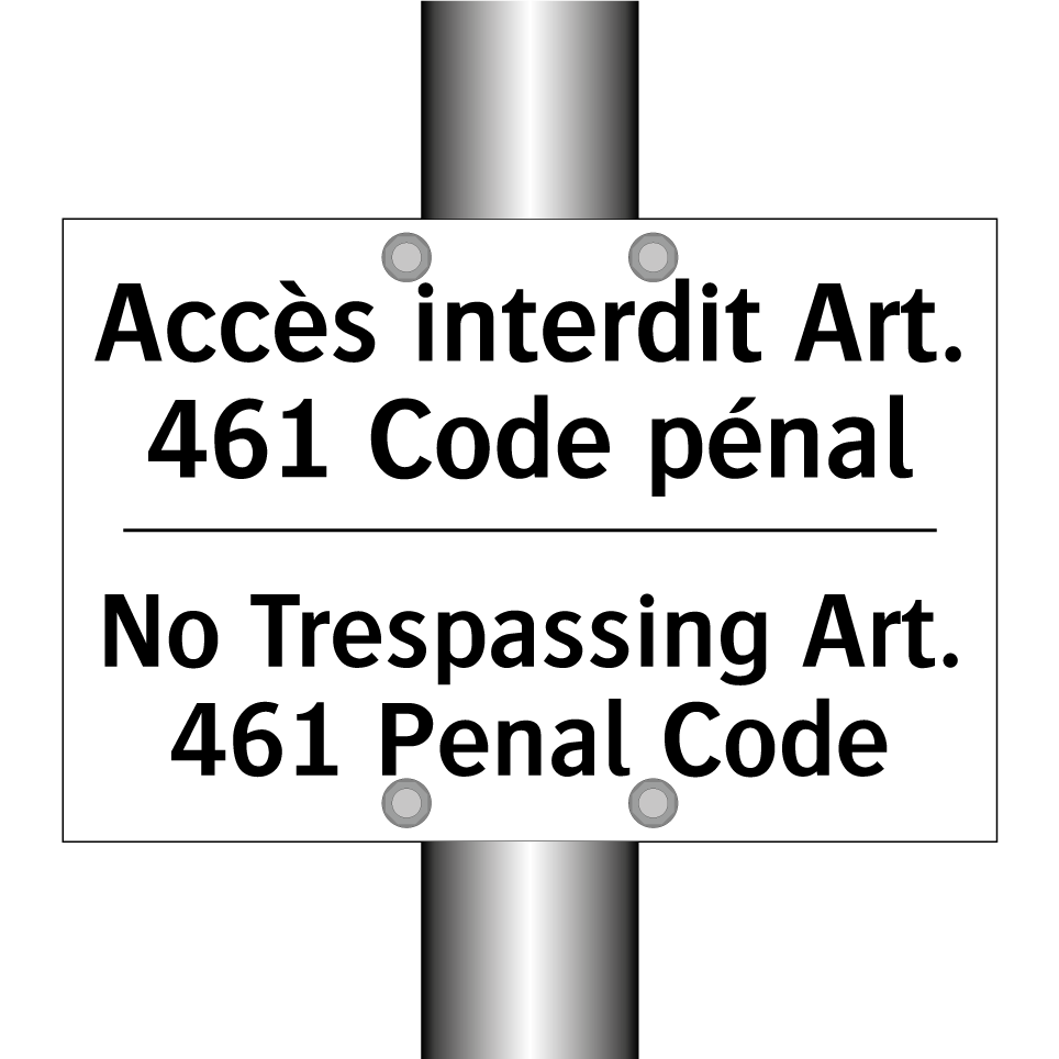 Accès interdit Art. 461 Code pénal /.../ - No Trespassing Art. 461 Penal /.../