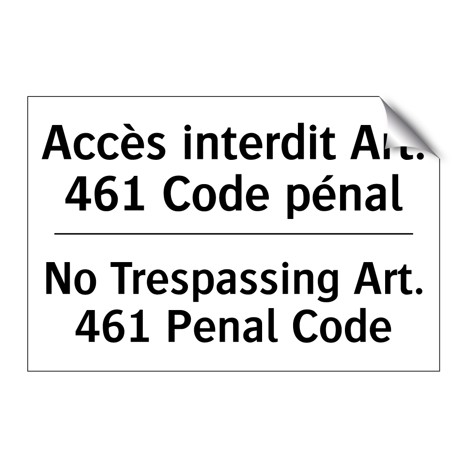 Accès interdit Art. 461 Code pénal /.../ - No Trespassing Art. 461 Penal /.../