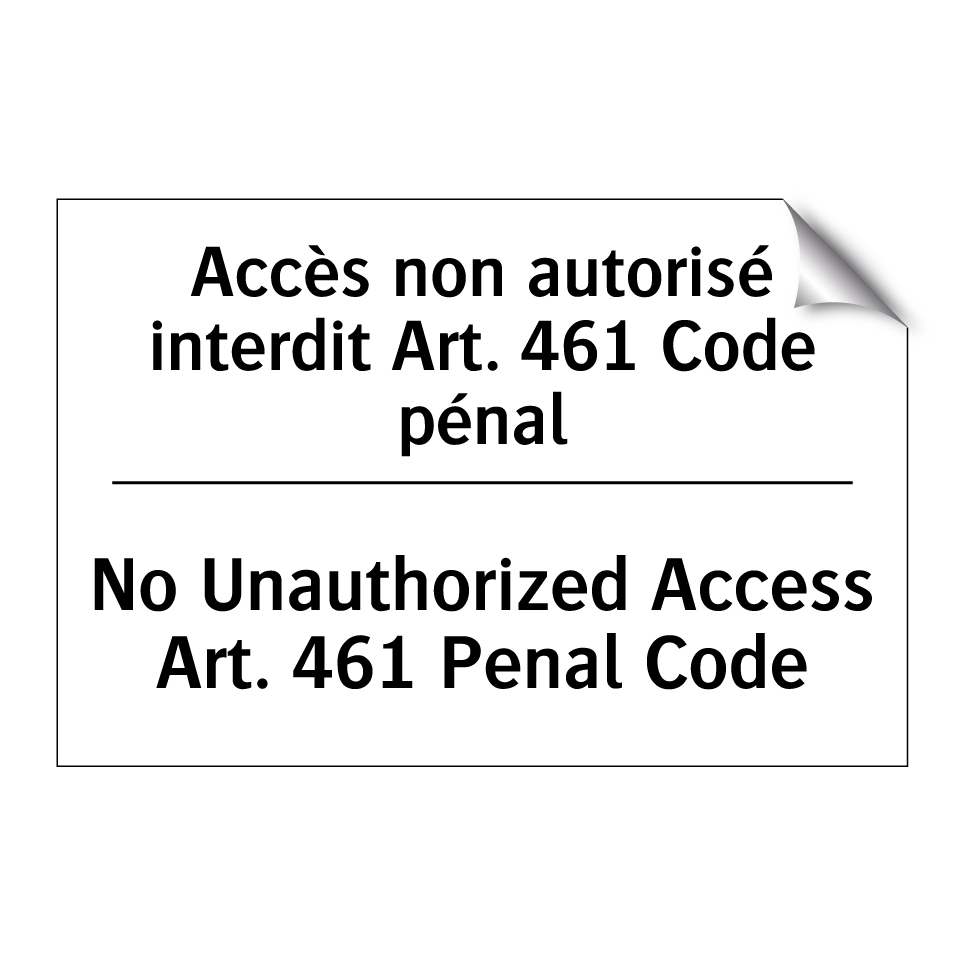 Accès non autorisé interdit Art. /.../ - No Unauthorized Access Art. 461 /.../