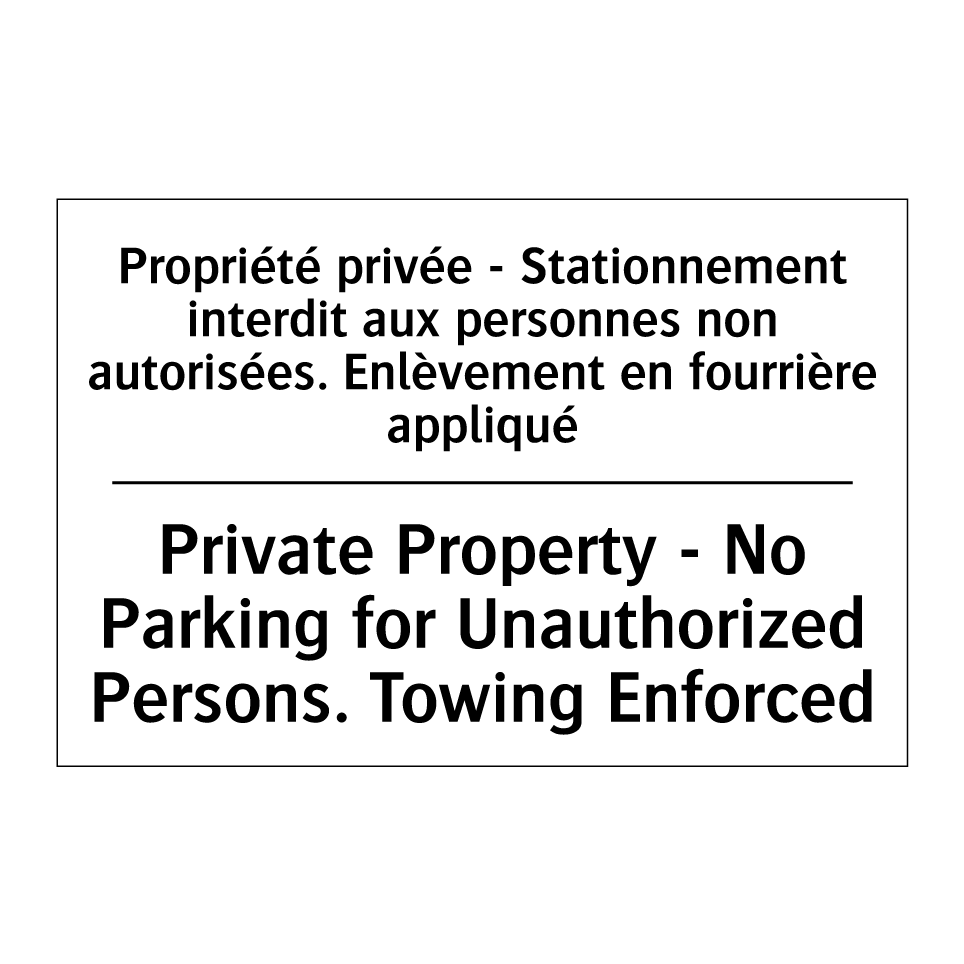 Propriété privée - Stationnement /.../ - Private Property - No Parking /.../
