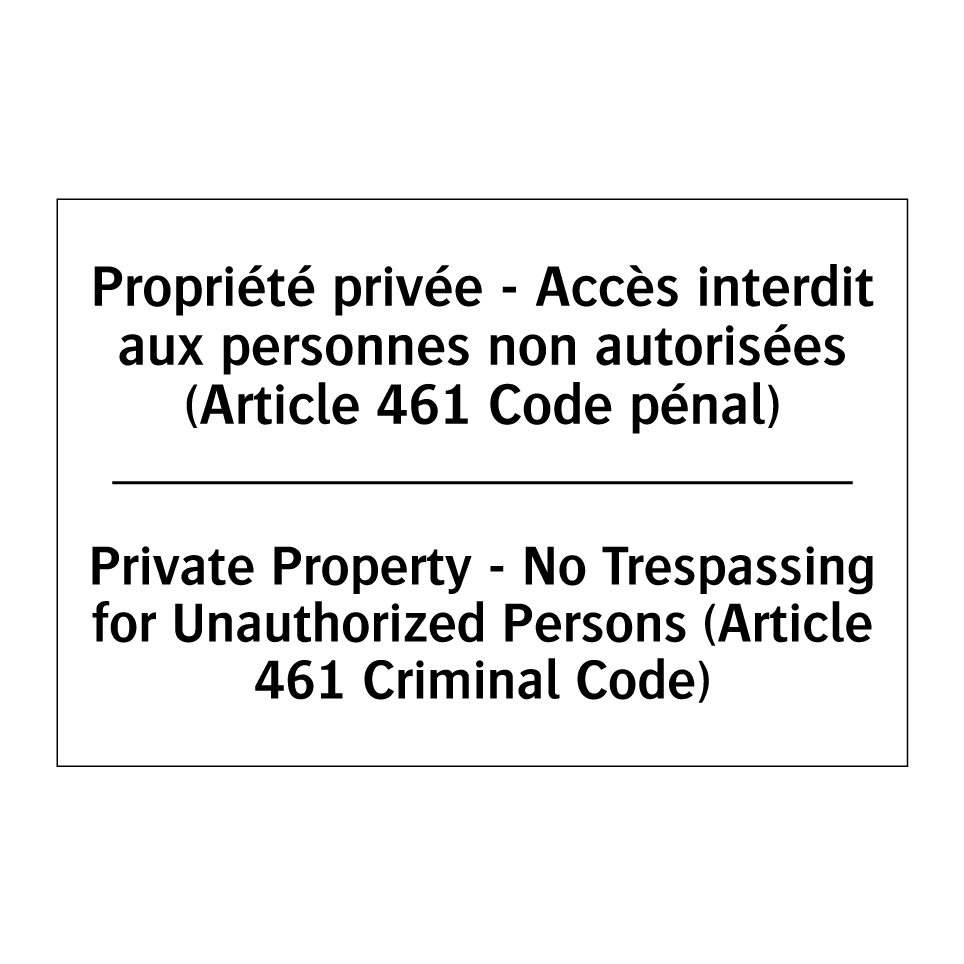 Propriété privée - Accès interdit /.../ - Private Property - No Trespassing /.../