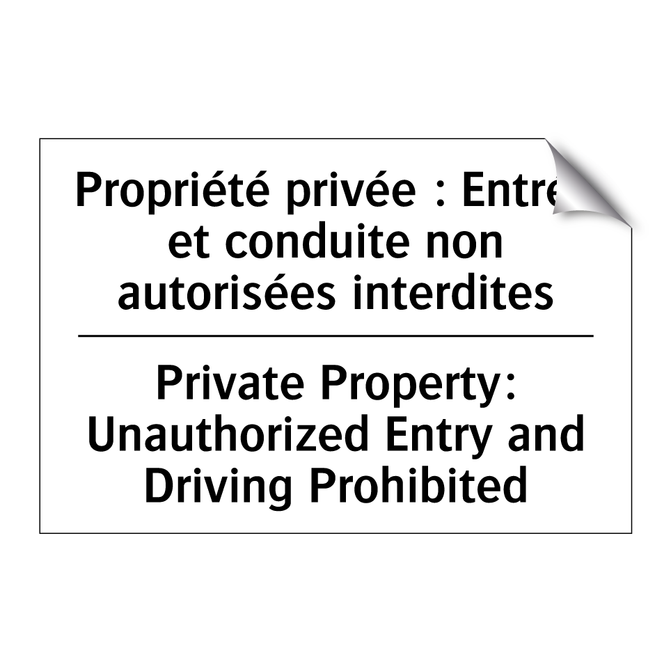 Propriété privée : Entrée et conduite /.../ - Private Property: Unauthorized /.../