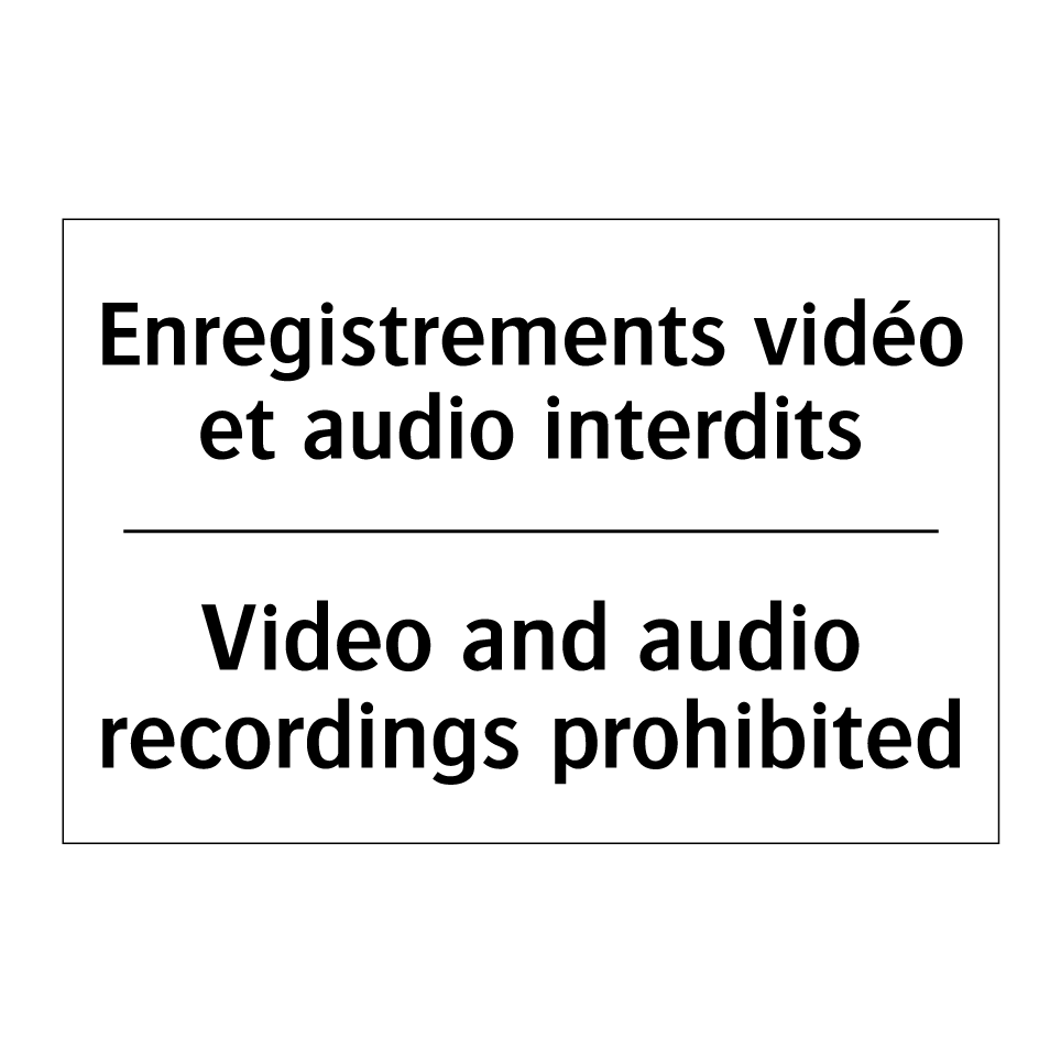 Enregistrements vidéo et audio /.../ - Video and audio recordings prohibited /.../