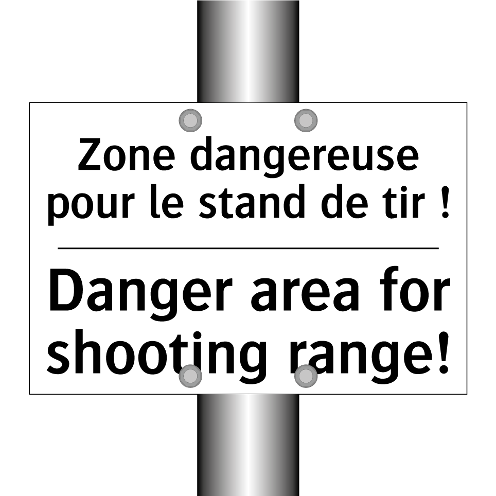 Zone dangereuse pour le stand /.../ - Danger area for shooting range! /.../