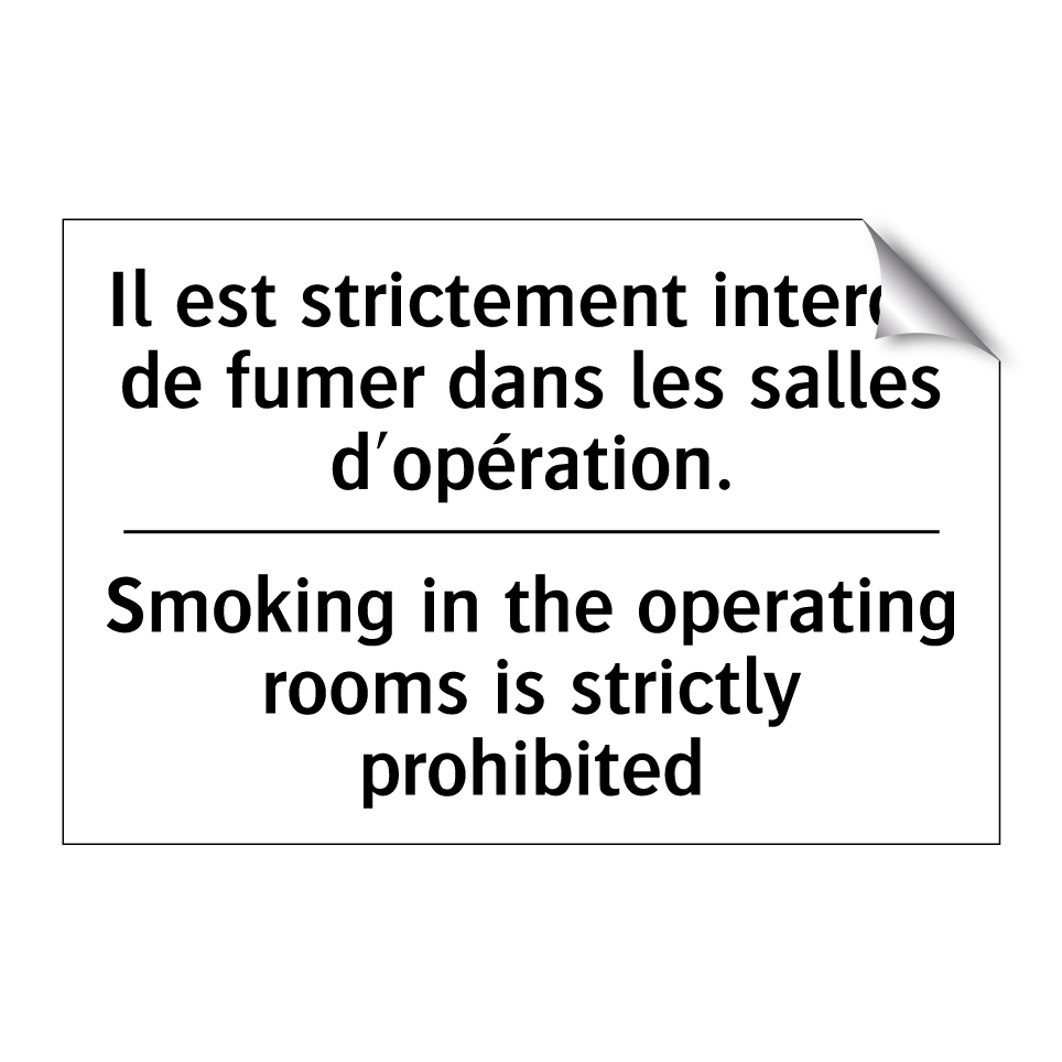 Il est strictement interdit de /.../ - Smoking in the operating rooms /.../