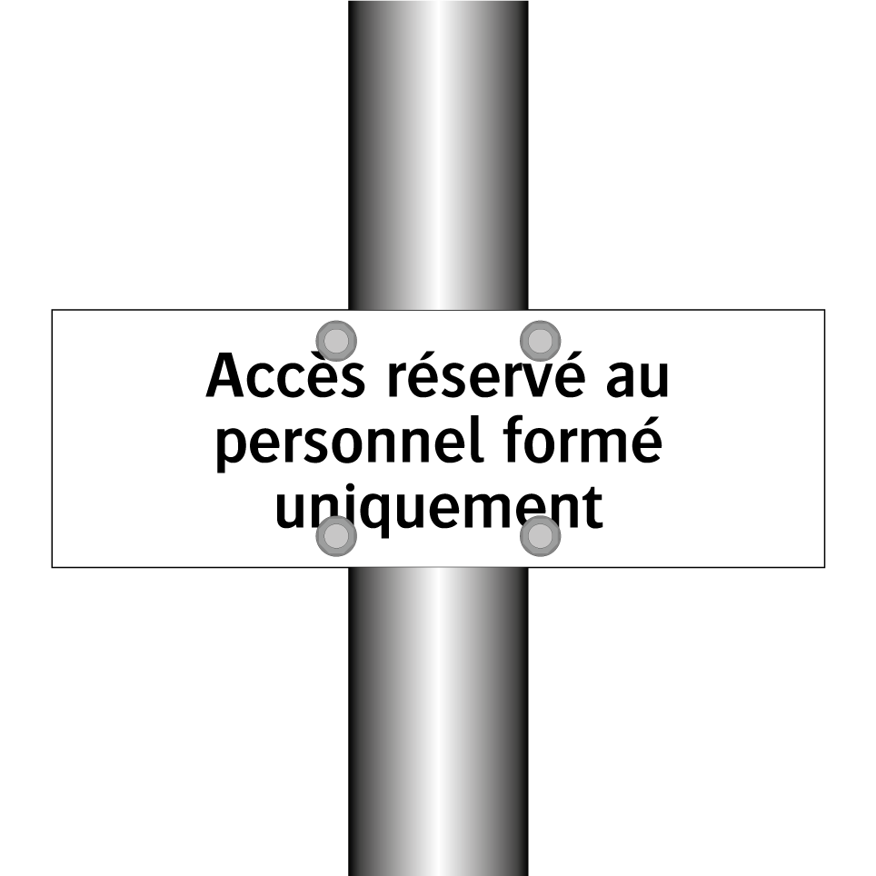 Accès réservé au personnel formé uniquement