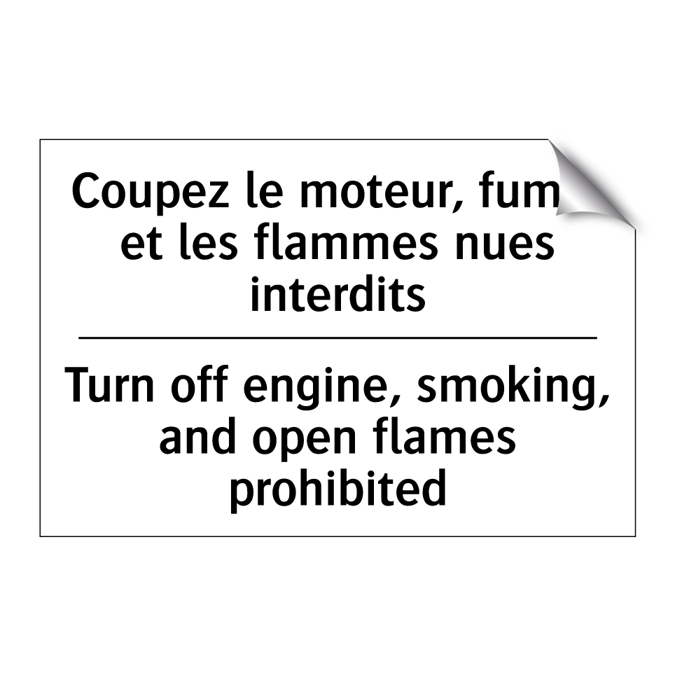 Coupez le moteur, fumer et les /.../ - Turn off engine, smoking, and /.../