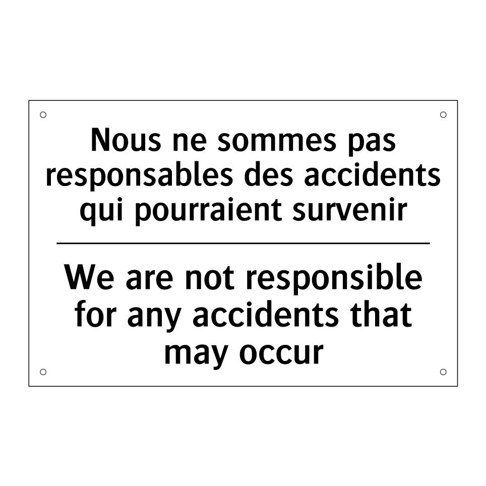Nous ne sommes pas responsables /.../ - We are not responsible for any /.../