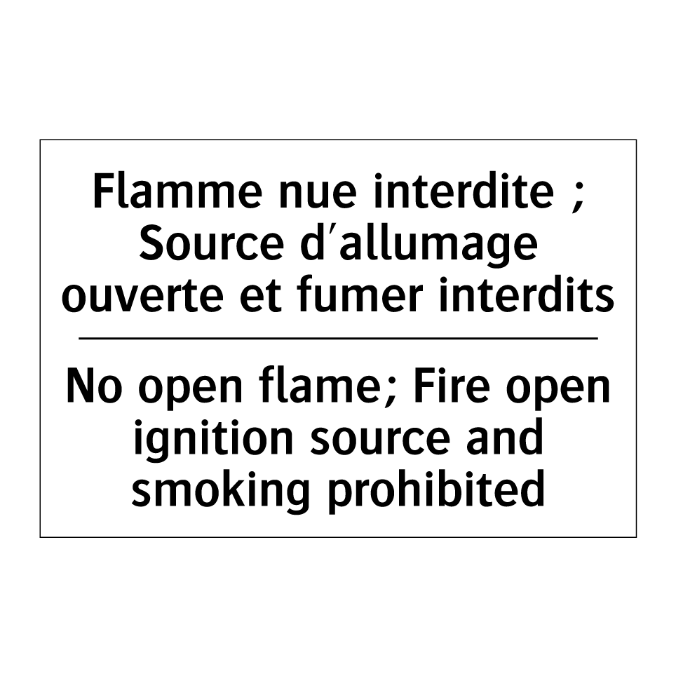 Flamme nue interdite ; Source /.../ - No open flame; Fire open ignition /.../