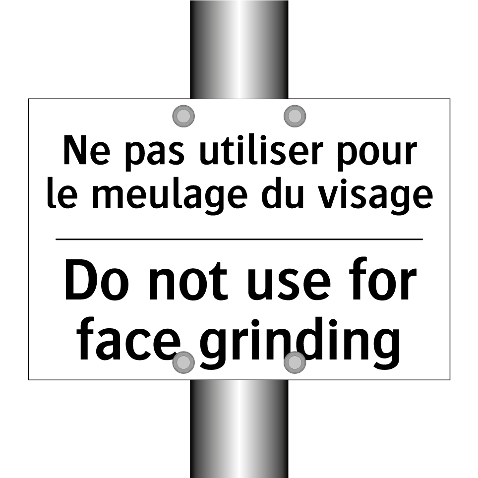 Ne pas utiliser pour le meulage /.../ - Do not use for face grinding