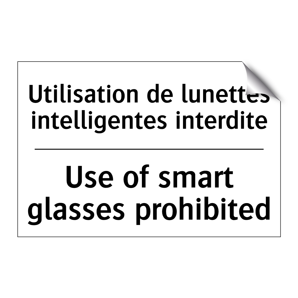 Utilisation de lunettes intelligentes /.../ - Use of smart glasses prohibited /.../