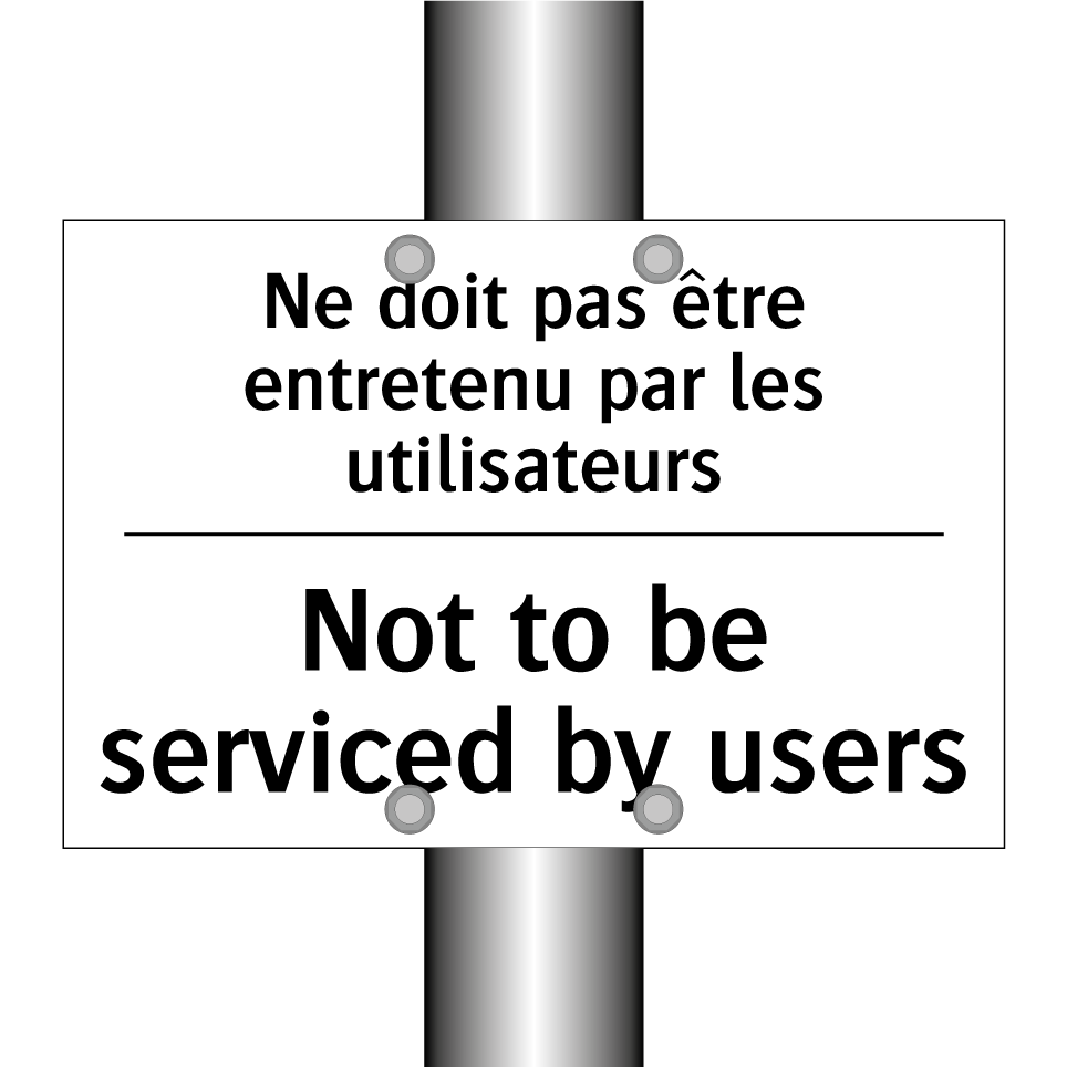 Ne doit pas être entretenu par /.../ - Not to be serviced by users