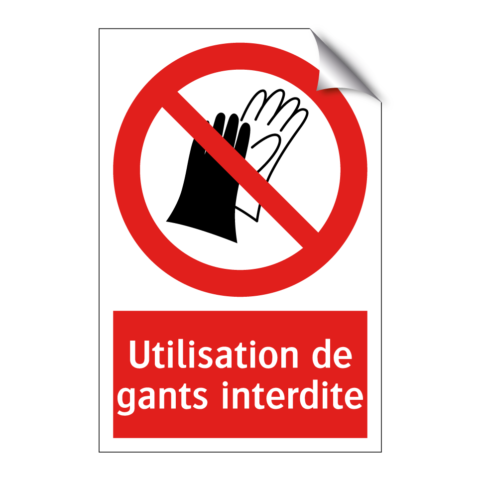 Utilisation de gants interdite