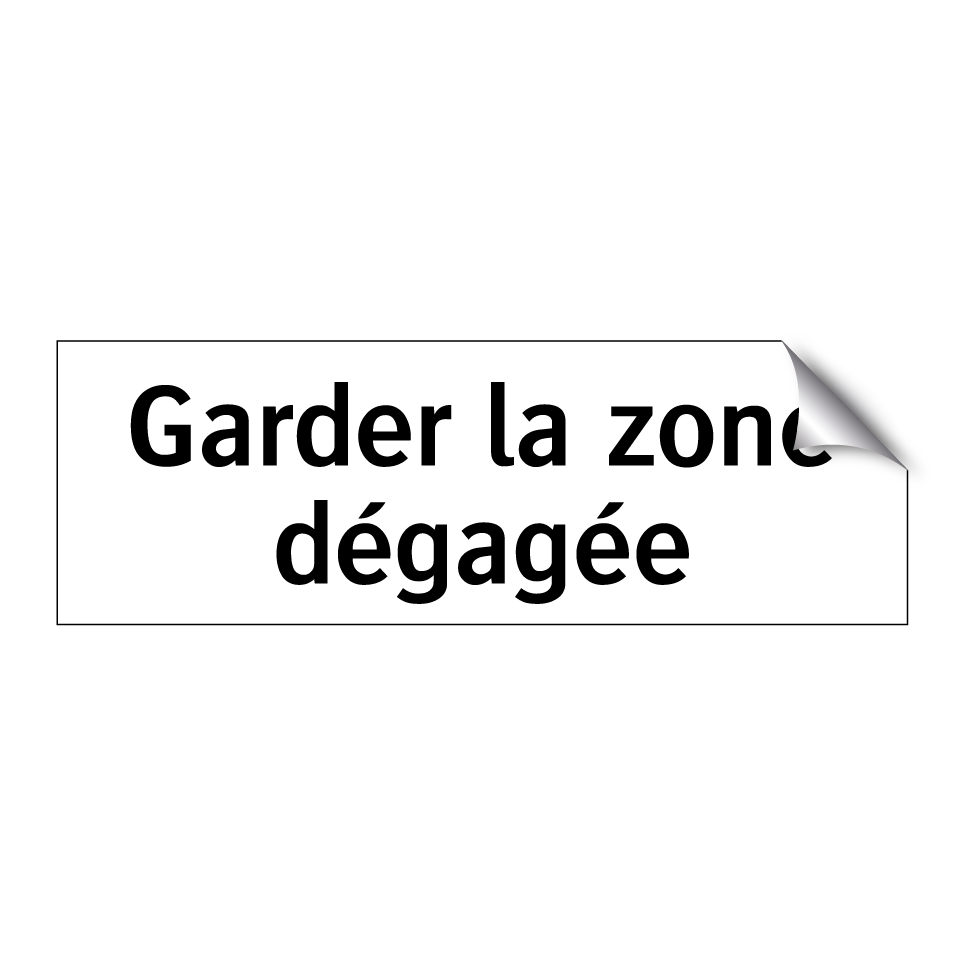 Garder la zone dégagée