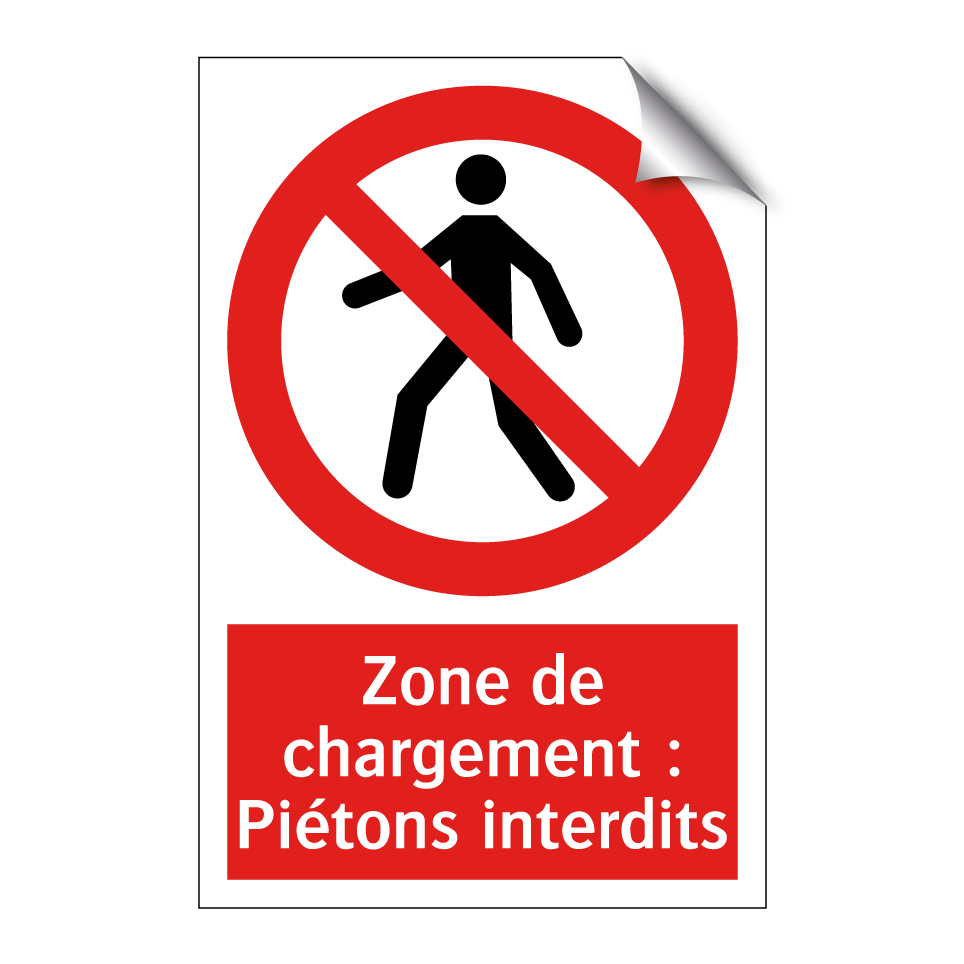 Zone de chargement : Piétons interdits