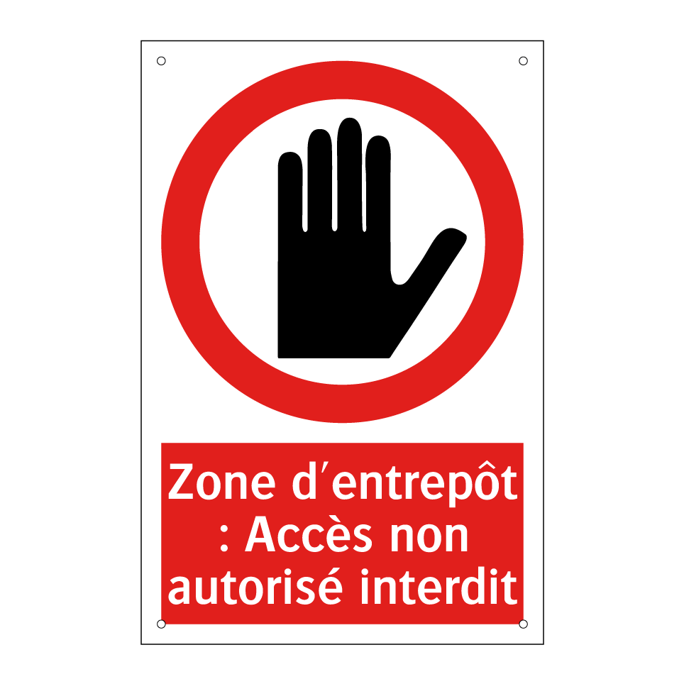 Zone d'entrepôt : Accès non autorisé interdit